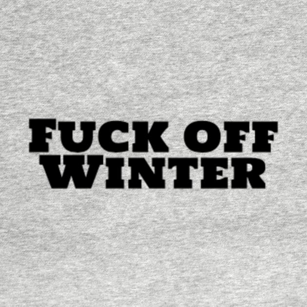 Fuck Off Winter by Hammer905